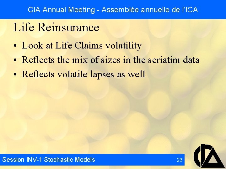 CIA Annual Meeting - Assemblée annuelle de l’ICA Life Reinsurance • Look at Life