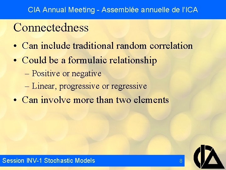 CIA Annual Meeting - Assemblée annuelle de l’ICA Connectedness • Can include traditional random