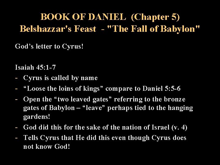 BOOK OF DANIEL (Chapter 5) Belshazzar's Feast - "The Fall of Babylon" God’s letter