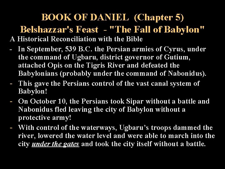 BOOK OF DANIEL (Chapter 5) Belshazzar's Feast - "The Fall of Babylon" A Historical