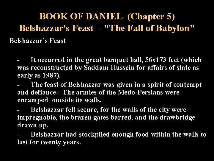 BOOK OF DANIEL (Chapter 5) Belshazzar's Feast - "The Fall of Babylon" Belshazzar’s Feast