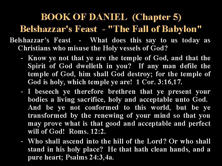 BOOK OF DANIEL (Chapter 5) Belshazzar's Feast - "The Fall of Babylon" Belshazzar’s Feast