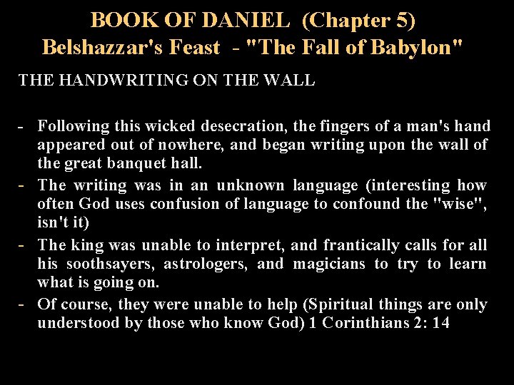 BOOK OF DANIEL (Chapter 5) Belshazzar's Feast - "The Fall of Babylon" THE HANDWRITING