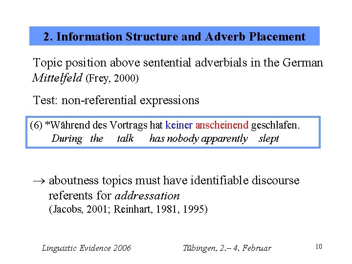 2. Information Structure and Adverb Placement Topic position above sentential adverbials in the German