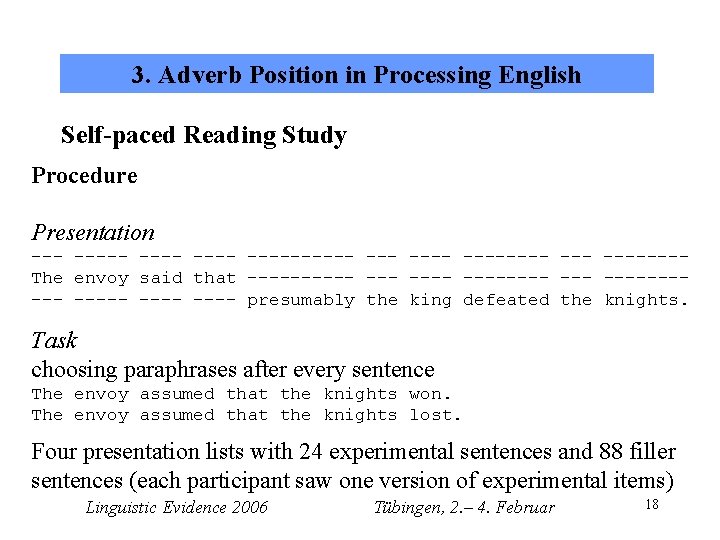 3. Adverb Position in Processing English Self-paced Reading Study Procedure Presentation ----- ---- -------The