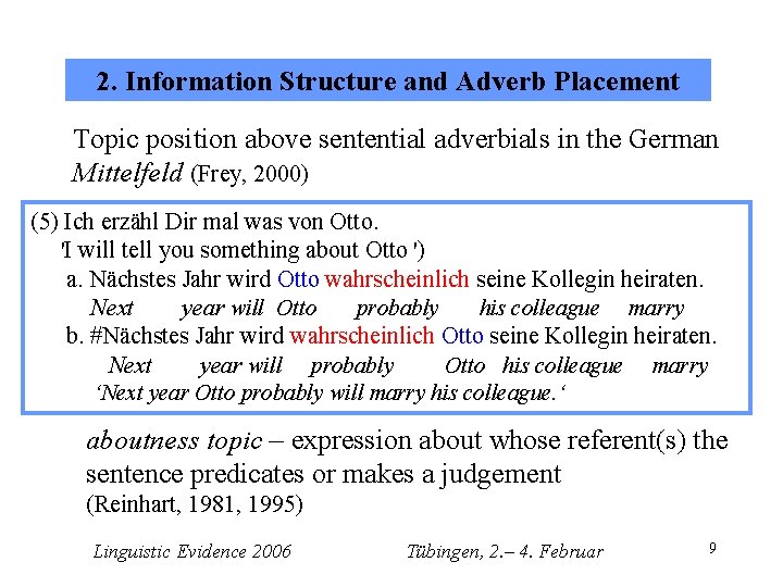 2. Information Structure and Adverb Placement Topic position above sentential adverbials in the German