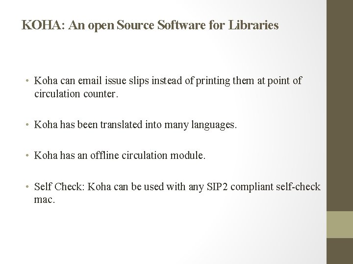 KOHA: An open Source Software for Libraries • Koha can email issue slips instead