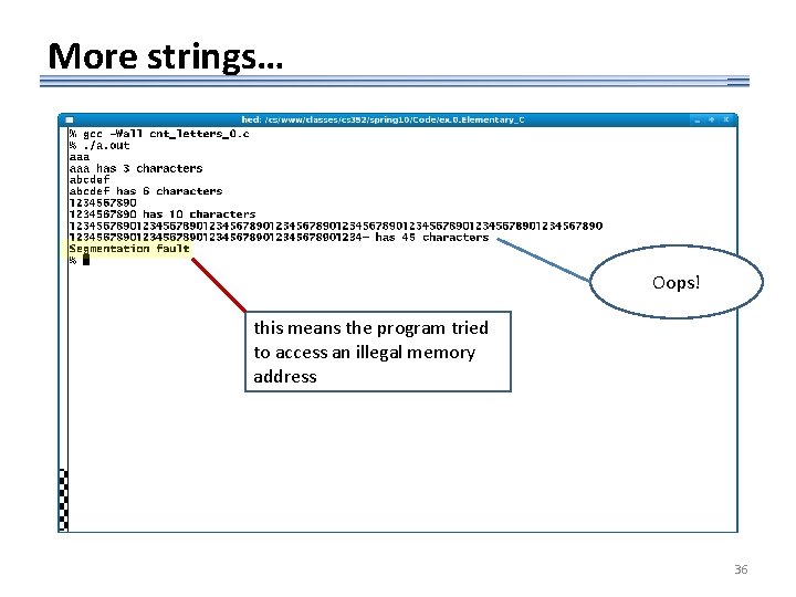 More strings… Oops! this means the program tried to access an illegal memory address