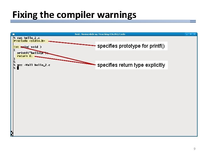 Fixing the compiler warnings specifies prototype for printf() specifies return type explicitly 9 