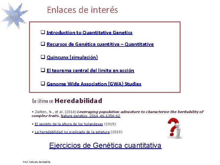 Enlaces de interés q Introduction to Quantitative Genetics q Recursos de Genética cuantitiva –