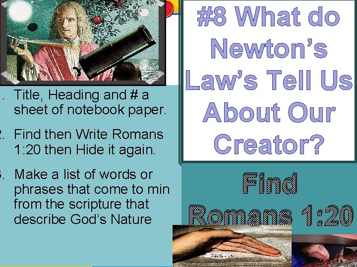 1. Title, Heading and # a sheet of notebook paper. 2. Find then Write