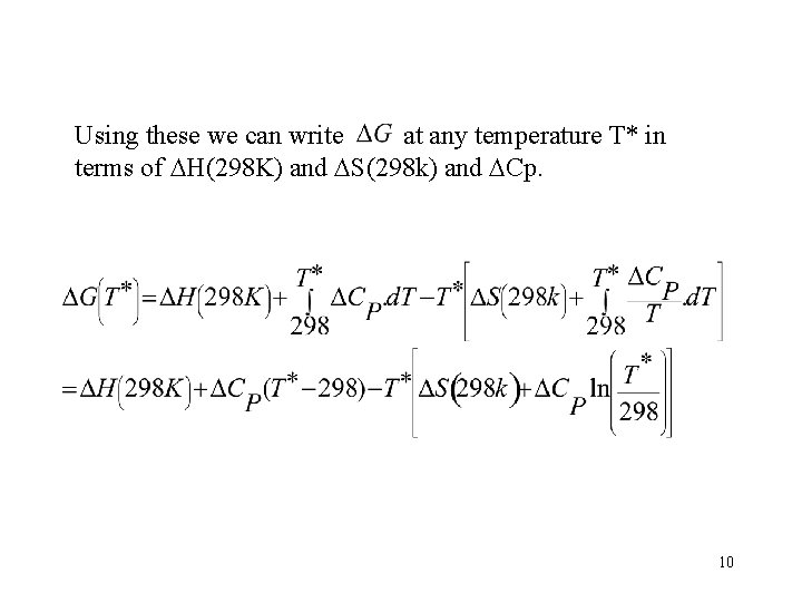 Using these we can write at any temperature T* in terms of H(298 K)