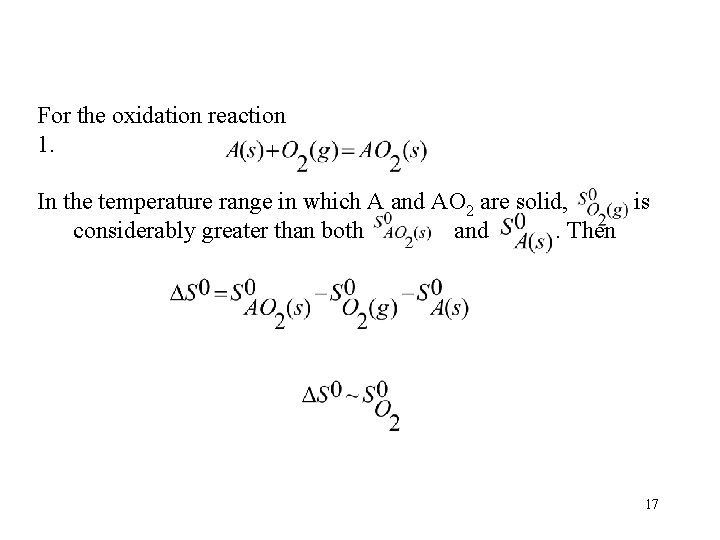 For the oxidation reaction 1. In the temperature range in which A and AO