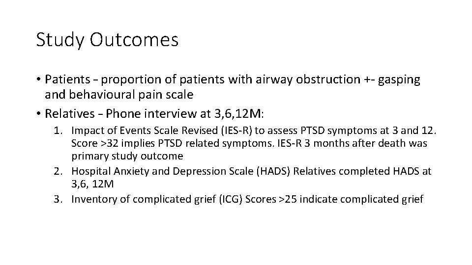 Study Outcomes • Patients – proportion of patients with airway obstruction +- gasping and