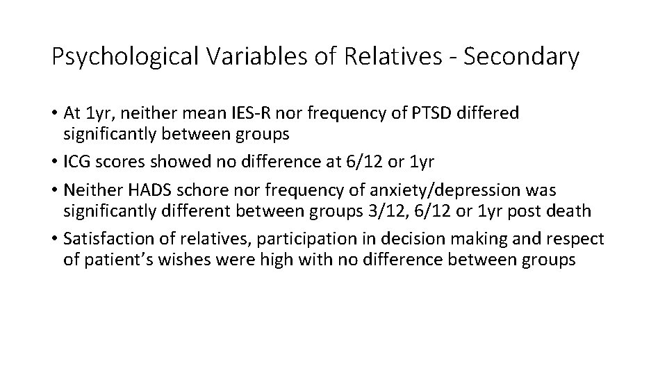 Psychological Variables of Relatives - Secondary • At 1 yr, neither mean IES-R nor