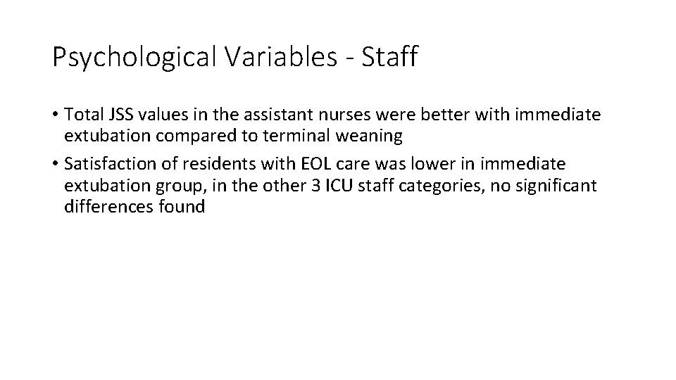 Psychological Variables - Staff • Total JSS values in the assistant nurses were better
