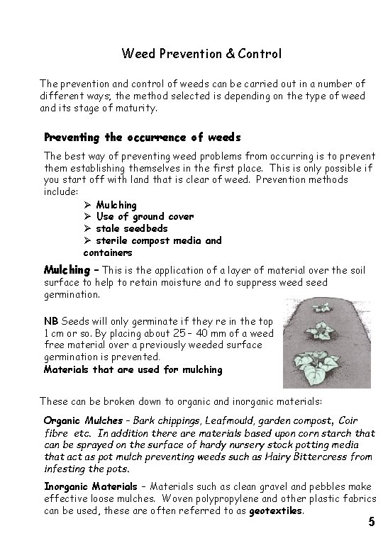 Weed Prevention & Control The prevention and control of weeds can be carried out Weed Prevention & Control The prevention and control of weeds can be carried out