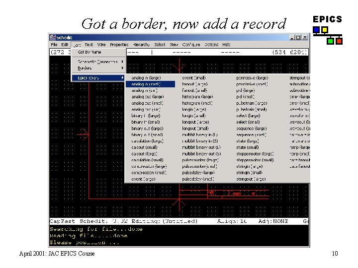 Got a border, now add a record April 2001: JAC EPICS Course EPICS 10