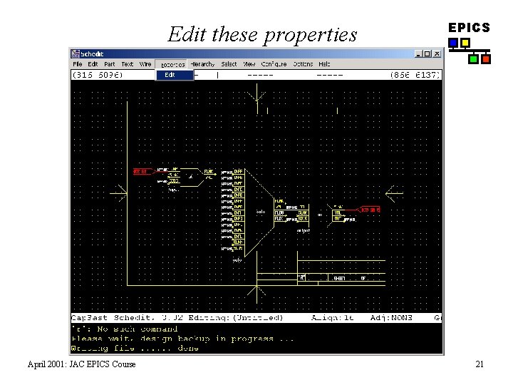 Edit these properties April 2001: JAC EPICS Course EPICS 21 