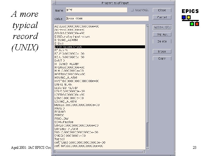 A more typical record (UNIX) April 2001: JAC EPICS Course EPICS 23 