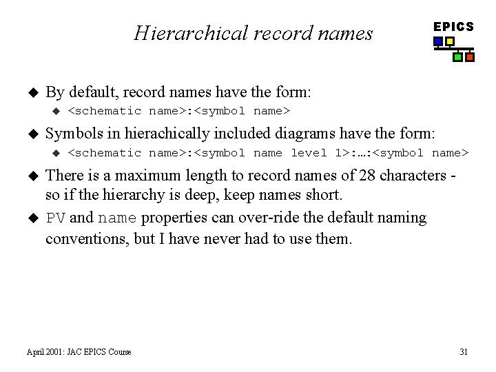 Hierarchical record names u By default, record names have the form: u u u