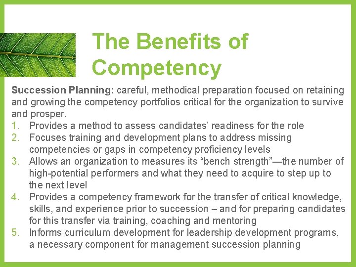 The Benefits of Competency Succession Planning: careful, methodical preparation focused on retaining and growing