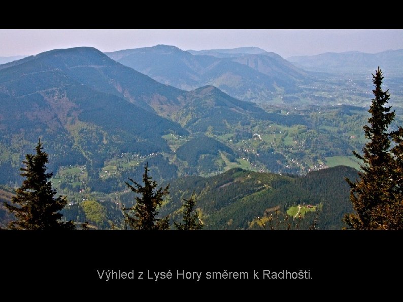 Výhled z Lysé Hory směrem k Radhošti. 