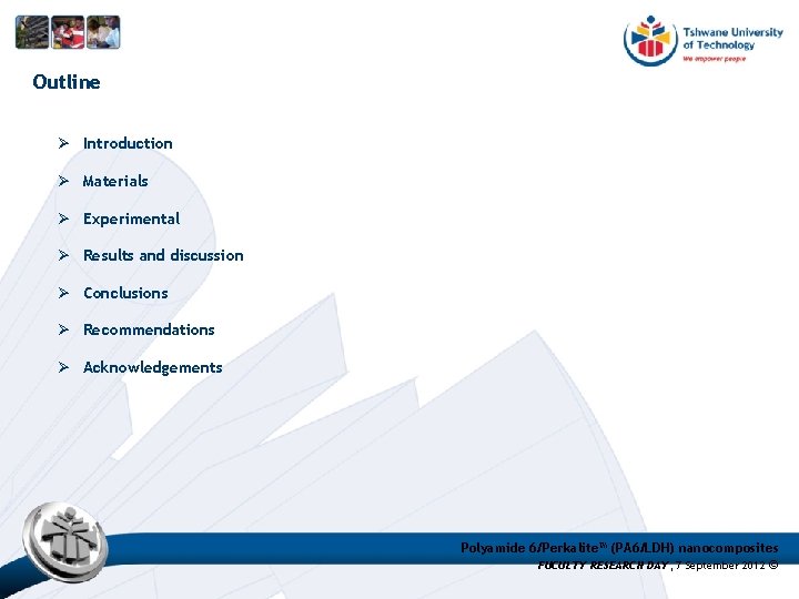 Outline Ø Introduction Ø Materials Ø Experimental Ø Results and discussion Ø Conclusions Ø Outline Ø Introduction Ø Materials Ø Experimental Ø Results and discussion Ø Conclusions Ø