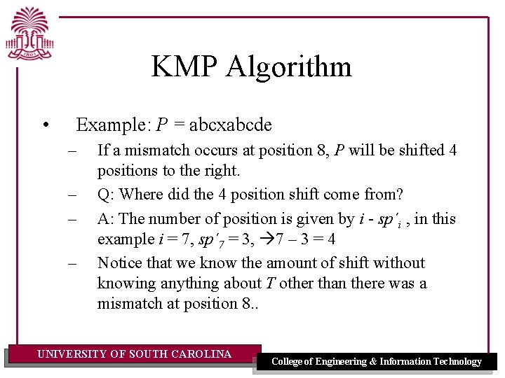 KMP Algorithm • Example: P = abcxabcde – – If a mismatch occurs at