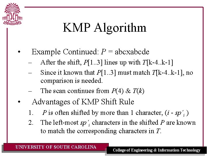 KMP Algorithm • Example Continued: P = abcxabcde – – – • After the