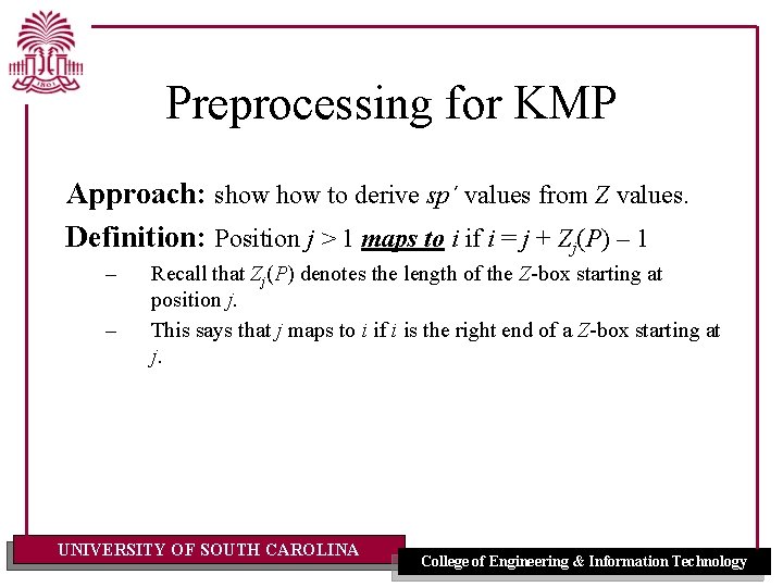 Preprocessing for KMP Approach: show to derive sp´ values from Z values. Definition: Position