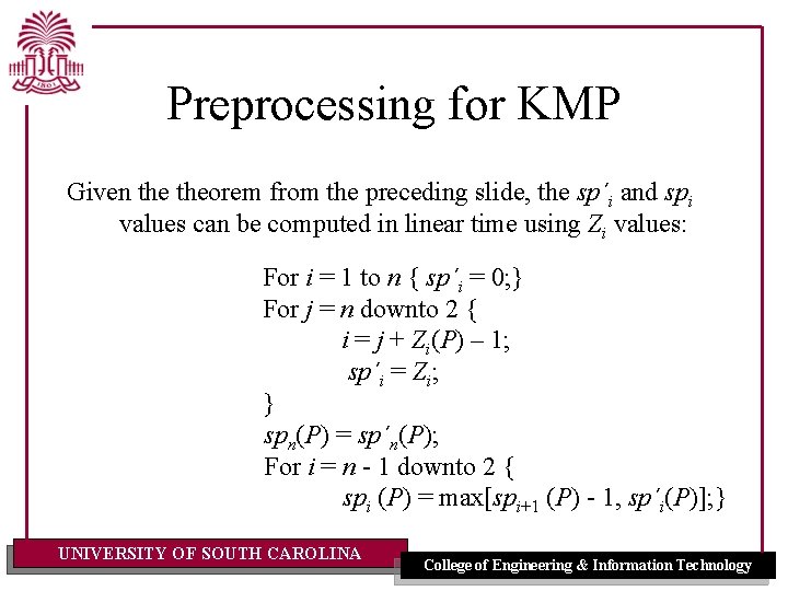 Preprocessing for KMP Given theorem from the preceding slide, the sp´i and spi values