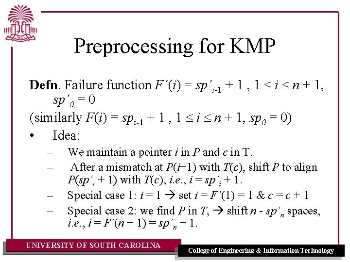 Preprocessing for KMP Defn. Failure function F´(i) = sp´i-1 + 1 , 1 i