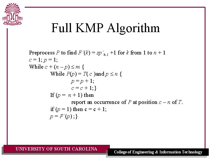 Full KMP Algorithm Preprocess P to find F´(k) = sp´k-1 +1 for k from