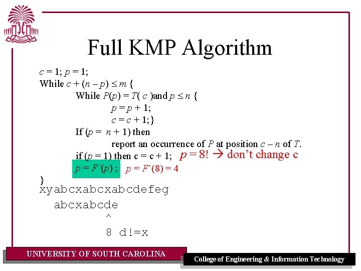 Full KMP Algorithm c = 1; p = 1; While c + (n –