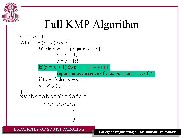 Full KMP Algorithm c = 1; p = 1; While c + (n –