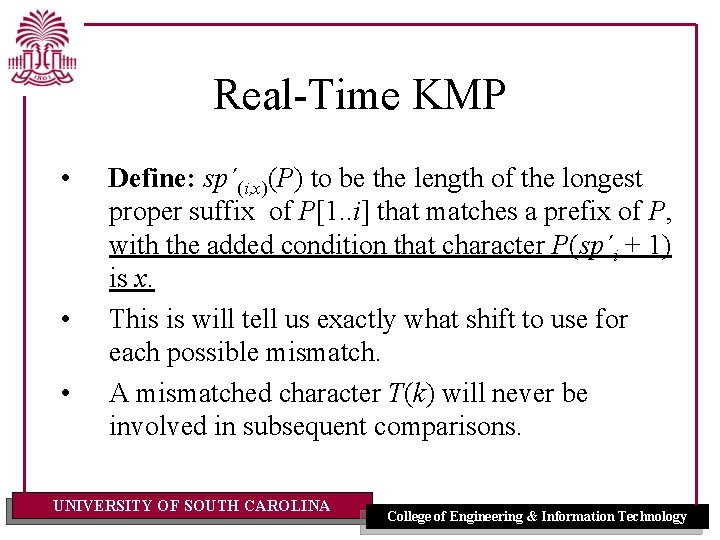 Real-Time KMP • • • Define: sp´(i, x)(P) to be the length of the