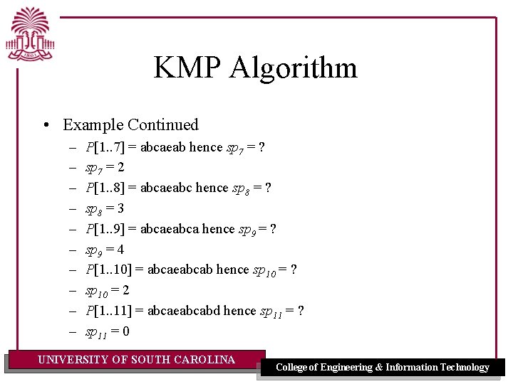 KMP Algorithm • Example Continued – – – – – P[1. . 7] =