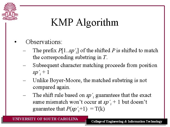 KMP Algorithm • Observations: – – The prefix P[1. . sp´i] of the shifted