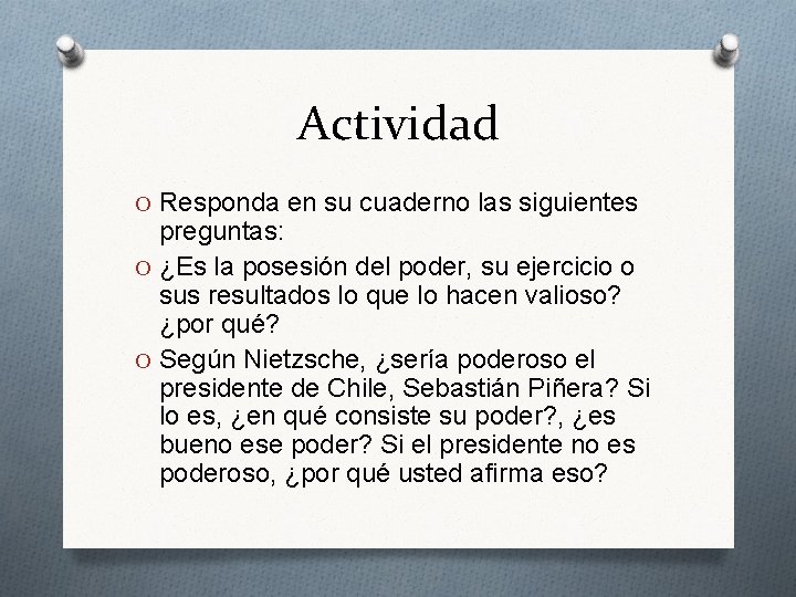 Actividad O Responda en su cuaderno las siguientes preguntas: O ¿Es la posesión del