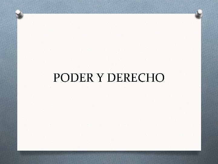 PODER Y DERECHO 