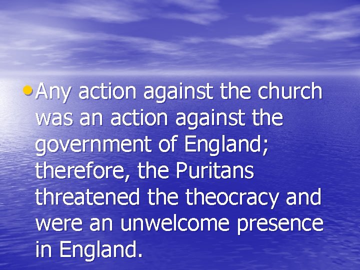  • Any action against the church was an action against the government of