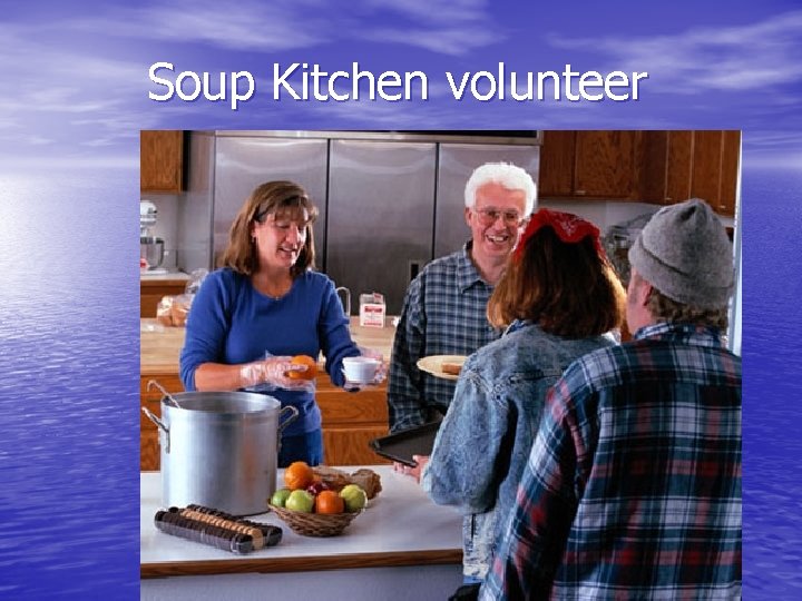 Soup Kitchen volunteer 