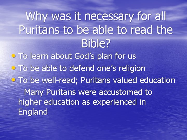 Why was it necessary for all Puritans to be able to read the Bible?