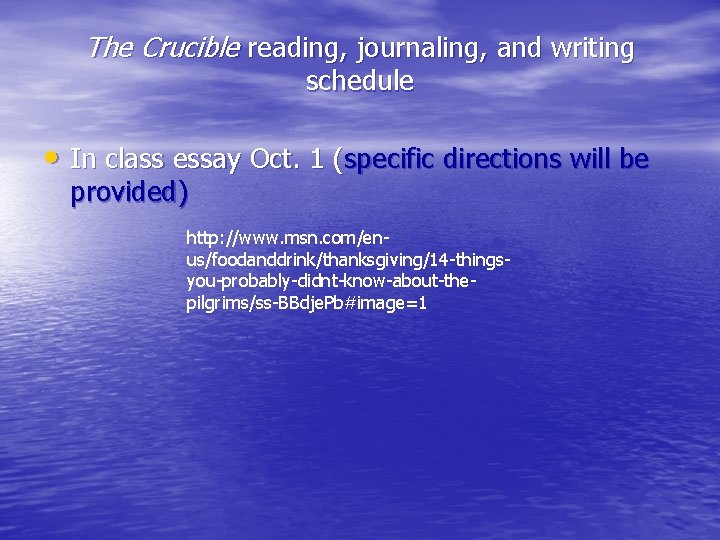 The Crucible reading, journaling, and writing schedule • In class essay Oct. 1 (specific