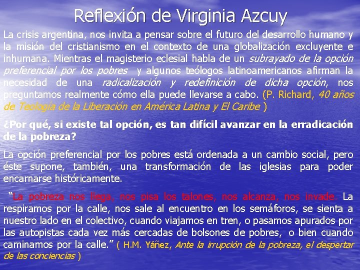 Reflexión de Virginia Azcuy La crisis argentina, nos invita a pensar sobre el futuro