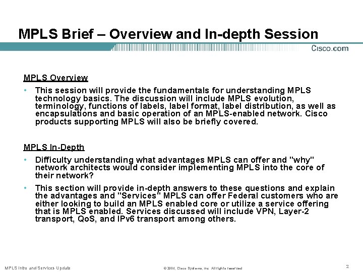 MPLS Brief – Overview and In-depth Session MPLS Overview • This session will provide