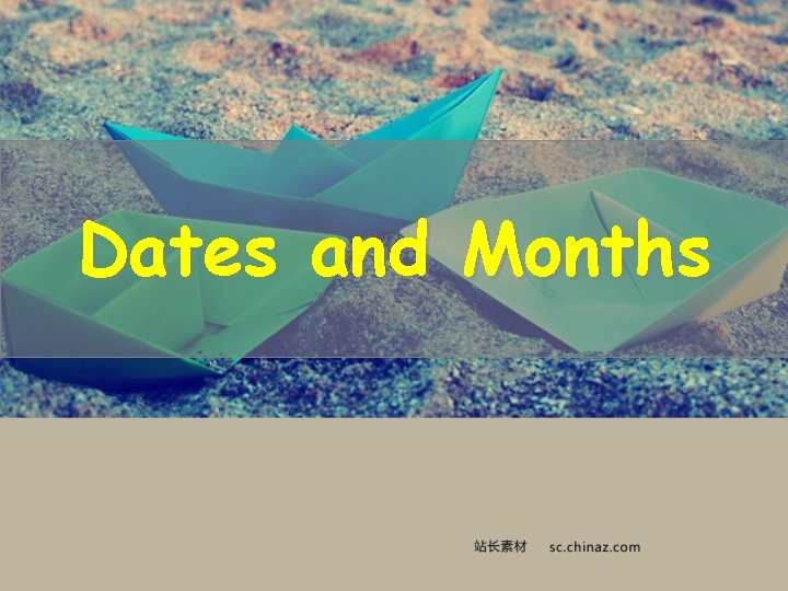 Dates and Months 