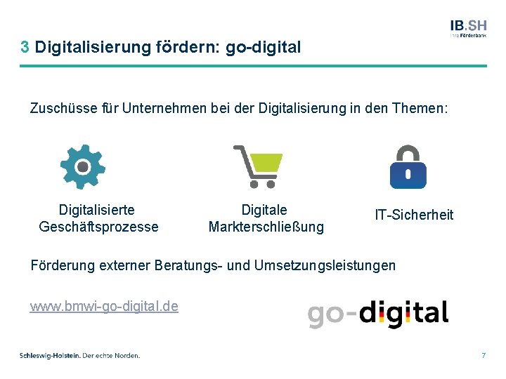 3 Digitalisierung fördern: go-digital Zuschüsse für Unternehmen bei der Digitalisierung in den Themen: Digitalisierte