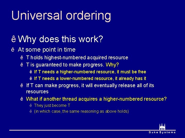 Universal ordering ê Why does this work? ê At some point in time ê